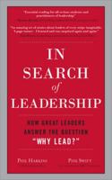 In Search of Leadership: How Great Leaders Answer the Question "Why Lead?" 007160295X Book Cover