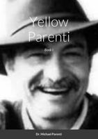 Yellow Parenti: Book I 1471023885 Book Cover