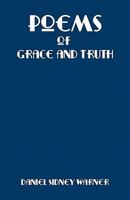 Poems of Grace and Truth 1604165154 Book Cover