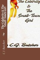 The Celebrity and The Small-Town Girl 1542953804 Book Cover