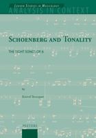 Schoenberg and Tonality: The Eight Songs Op. 6 9042935707 Book Cover