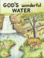 God's Wonderful Water 0739900390 Book Cover