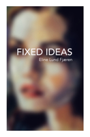 Fixed Ideas 1838074236 Book Cover