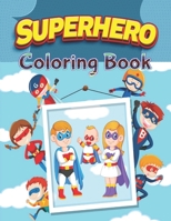 Superhero Coloring Book: 110 Big & Fun Designs Little Funny Cartoon Superheroes Posing B0F78JRB61 Book Cover