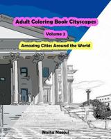 Adult Coloring Book Cityscapes Volume 2: Amazing Cities Around the World 1539927040 Book Cover