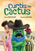 Curtis the Cactus: A Story About Kindness 1952199468 Book Cover