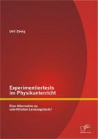 Experimentiertests im Physikunterricht: Eine Alternative zu schriftlichen Leistungstests? 3842887337 Book Cover
