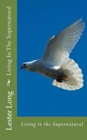 Living In The Supernatural 1483900592 Book Cover