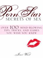 Porn Star Secrets of Sex 1402211325 Book Cover