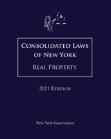 Consolidated Laws of New York Real Property 2021 Edition null Book Cover