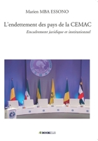 L'endettement des pays de la CEMAC: Encadrement juridique et institutionnel (French Edition) B0F2JJF3DS Book Cover