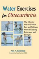 Water Exercises for Osteoarthritis: The Effective Way to Reduce Pain and Stiffness, While Increasing Endurance and Strength 1882883624 Book Cover