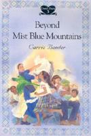 Beyond Mist Blue Mountains (Bender, Carrie, Dora's Diary, 3.) 083619165X Book Cover