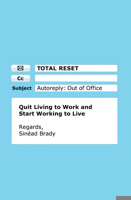 Total Reset Tpb: Quit Living to Work and Start Working to Live 0008552967 Book Cover