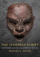 Isthmian Script : Deciphering Ancient Mesoamerican Writing 0806196092 Book Cover
