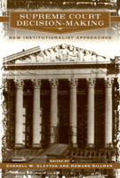 Supreme Court Decision-Making: New Institutionalist Approaches 0226109550 Book Cover