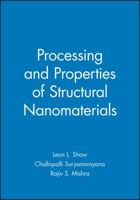 Processing and Properties of Structural Nanomaterials 0873395581 Book Cover