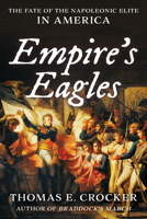Empire's Eagles: The Fate of the Napoleonic Elite in America 1633886549 Book Cover