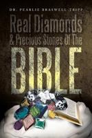 Real Diamonds & Precious Stones of the Bible 1479796433 Book Cover
