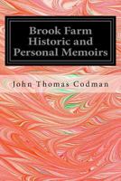 Brook Farm Historic and Personal Memoirs 1540662802 Book Cover