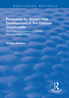 Prospects for Sustainable Development in the Chinese Countryside: The Political Economy of Chinese Ecological Agriculture 1138700231 Book Cover