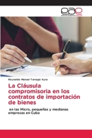 La Cláusula compromisoria en los contratos de importación de bienes (Spanish Edition) 6209311520 Book Cover