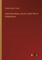 Judas Maccabæus, and the Jewish War of Independence 3385330661 Book Cover