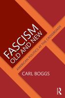 Fascism Old and New: American Politics at the Crossroads 1138485349 Book Cover