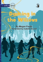 Dancing in the Willows - Our Yarning 1923685171 Book Cover