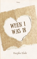 When I Was 18 9391607365 Book Cover