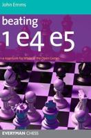 Beating 1 E4 E5: A Repertoire for White in the Open Games 1857446178 Book Cover