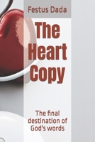 The Heart Copy: The final destination of God's words B09FSCGS15 Book Cover