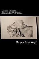 A Sea of Mirrors: Tales and Nightmares from Beyond the Abyss 1976119596 Book Cover