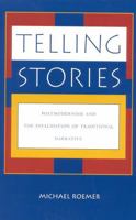 Telling Stories: Postmodernism and the Invalidation of Traditional Narrative 0847680428 Book Cover