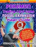 Pokémon Trading Card Game Fossil Expansion Player's Guide (Pokemon Trading Card Game Player's Guides) 188436439X Book Cover