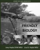 Friendly Biology Lesson Tests and Answer Keys 1539670791 Book Cover