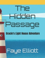 The Hidden Passage: Gracie's Light House Adventure B0CF48R8PC Book Cover