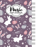 Music Sheet Notebook: Blank Staff Manuscript Paper with Cute Easter Themed Cover Design 1704140420 Book Cover