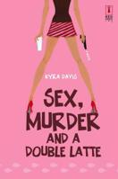 Sex, Murder and a Double Latte 0373895801 Book Cover
