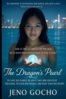 THE DRAGON’S PEARL: She is the guardian of the sea. He is the man who would boil it for a cure. B0FKTRPHXZ Book Cover