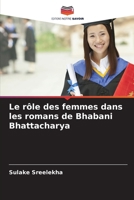 Le rôle des femmes dans les romans de Bhabani Bhattacharya (French Edition) 620717965X Book Cover
