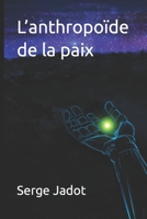 L'anthropoïde de la paix B0BZFJMKDH Book Cover