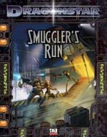 Dragonstar: Smuggler's Run [d20 system] 1589941322 Book Cover