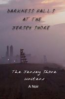 Darkness Falls at the Jersey Shore 0990581535 Book Cover