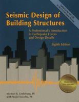 Seismic Design of Building Structures: A Professional's Introduction to Earthquake Forces and Design Details, 8th ed. 0912045760 Book Cover