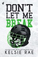 Don't let me break (Don't Let Me Series) B0G2FYYMBV Book Cover