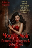 Dames, Derringers and Detectives: Moggie Noir (Raconteur Press Anthologies) B0F73Q2NY1 Book Cover