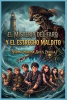 EL MISTERIO DEL FARO Y EL ESTRECHO MALDITO (Spanish Edition) B0H17TJWVY Book Cover