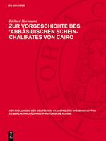 Zur Vorgeschichte Des 'Abbāsidischen Schein-Chalifates Von Cairo 3112759540 Book Cover
