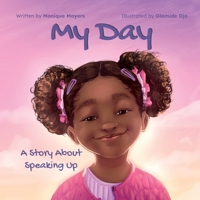 My Day: A Story About Speaking Up and Building Confidence for Kids with Curly Hair (Curls, Confidence & Courage) 1738269779 Book Cover